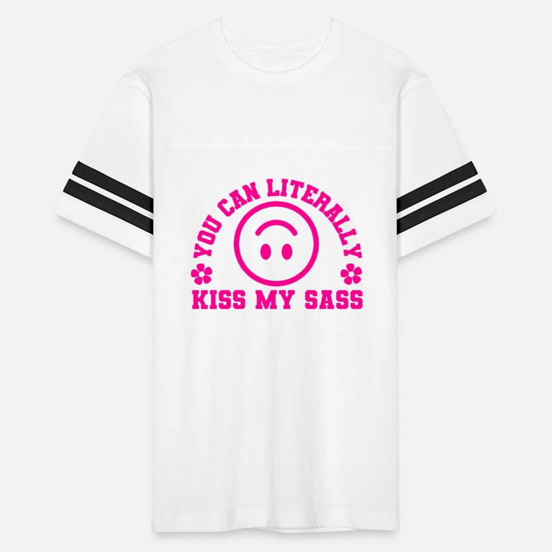 You Can Literally Kiss My Sass