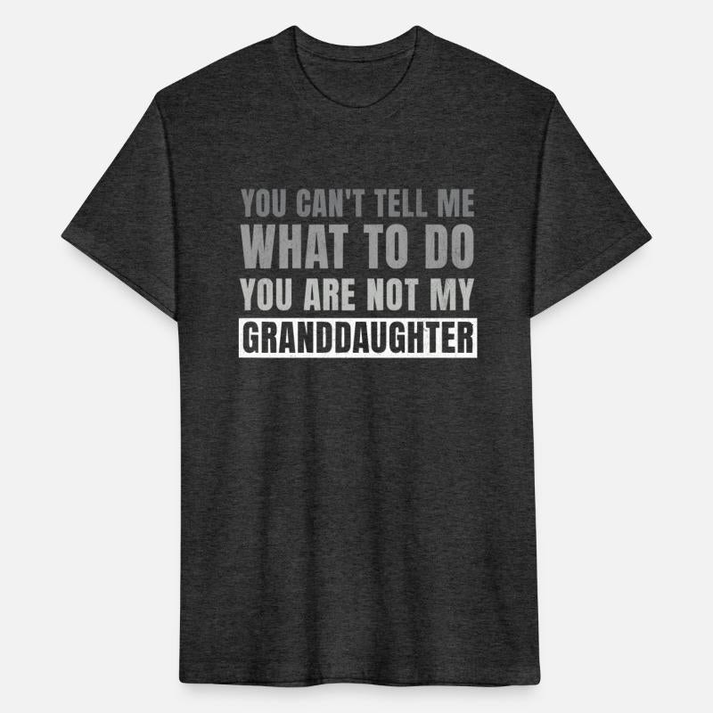 You Can't Tell What To Do - From Granddaughter