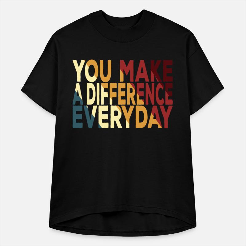 You Make A Difference Everyday