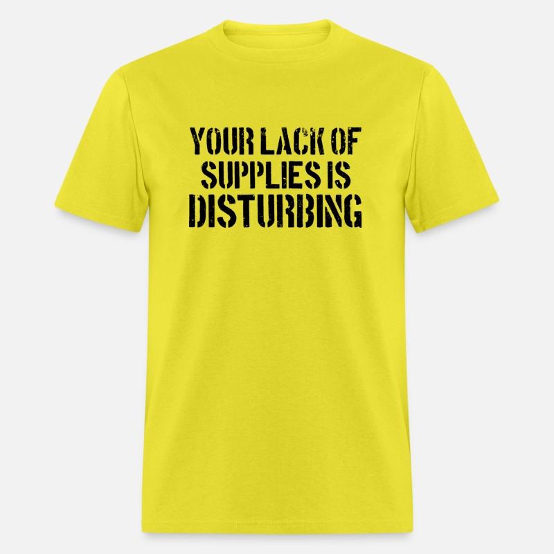 Your Lack Of Supplies Is Disturbing Survival