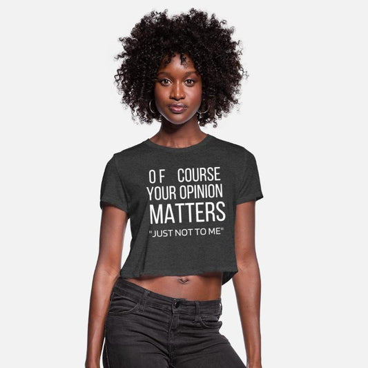 Your opinion doesn't matter.