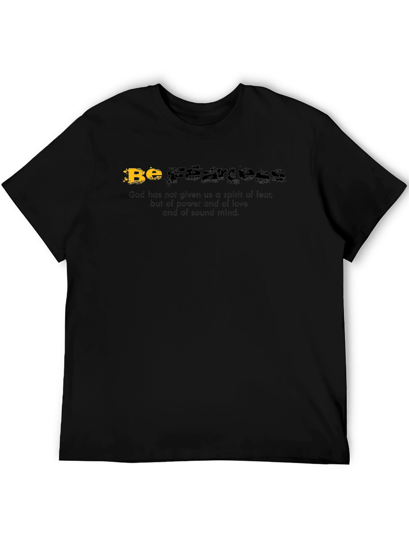 Be Fearless Graphic Tee - Motivational T-Shirt