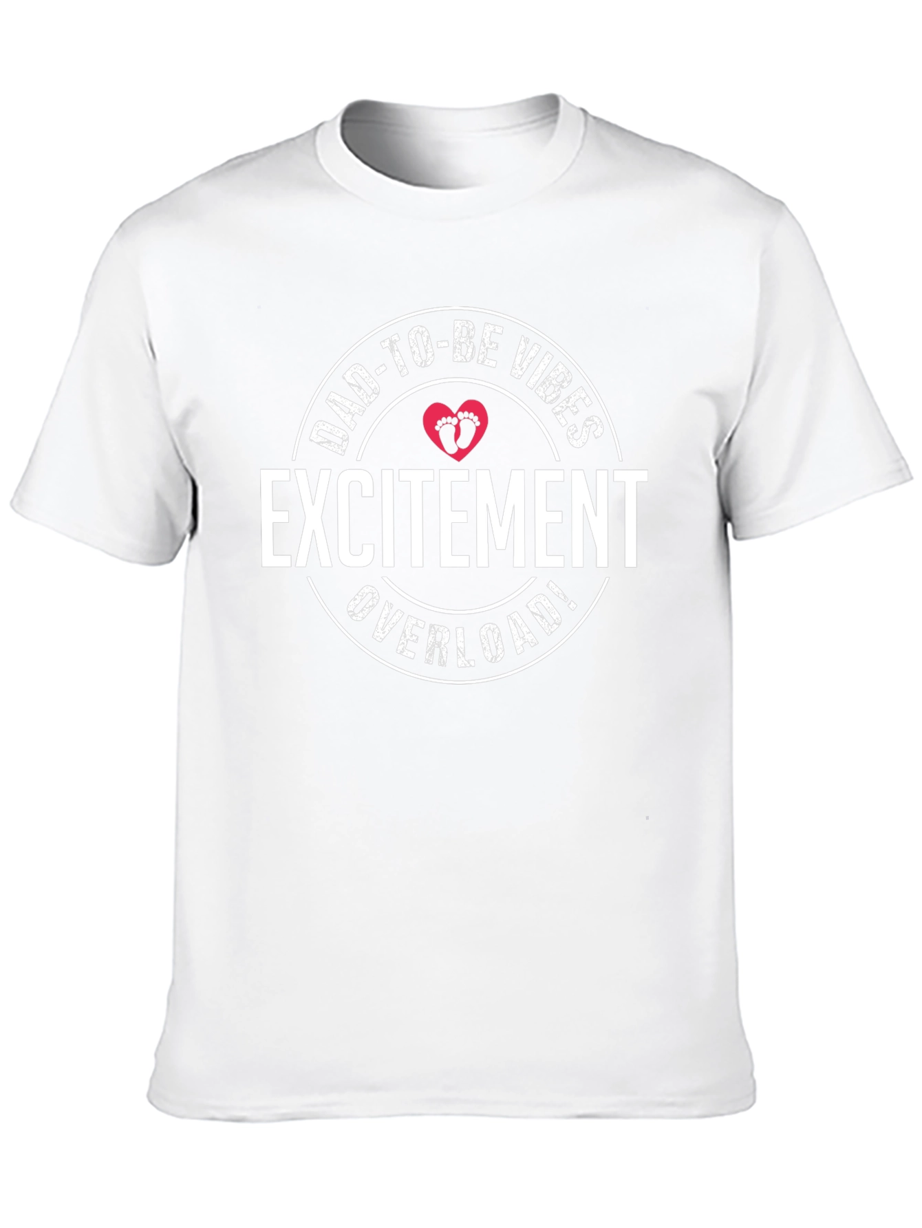 Dad-To-Be Vibes T-Shirt Excitement Overload!