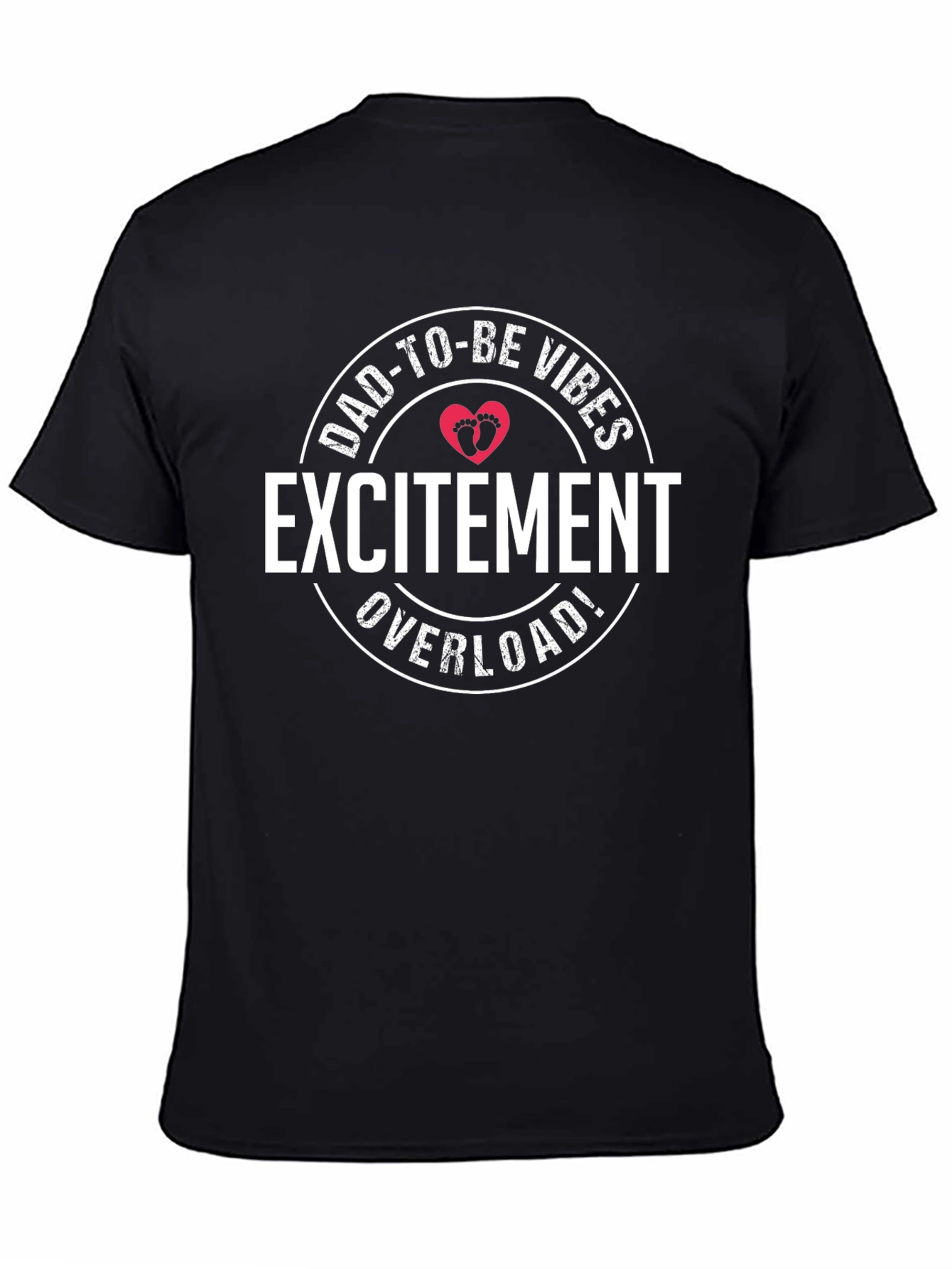 Dad-To-Be Vibes T-Shirt Excitement Overload!