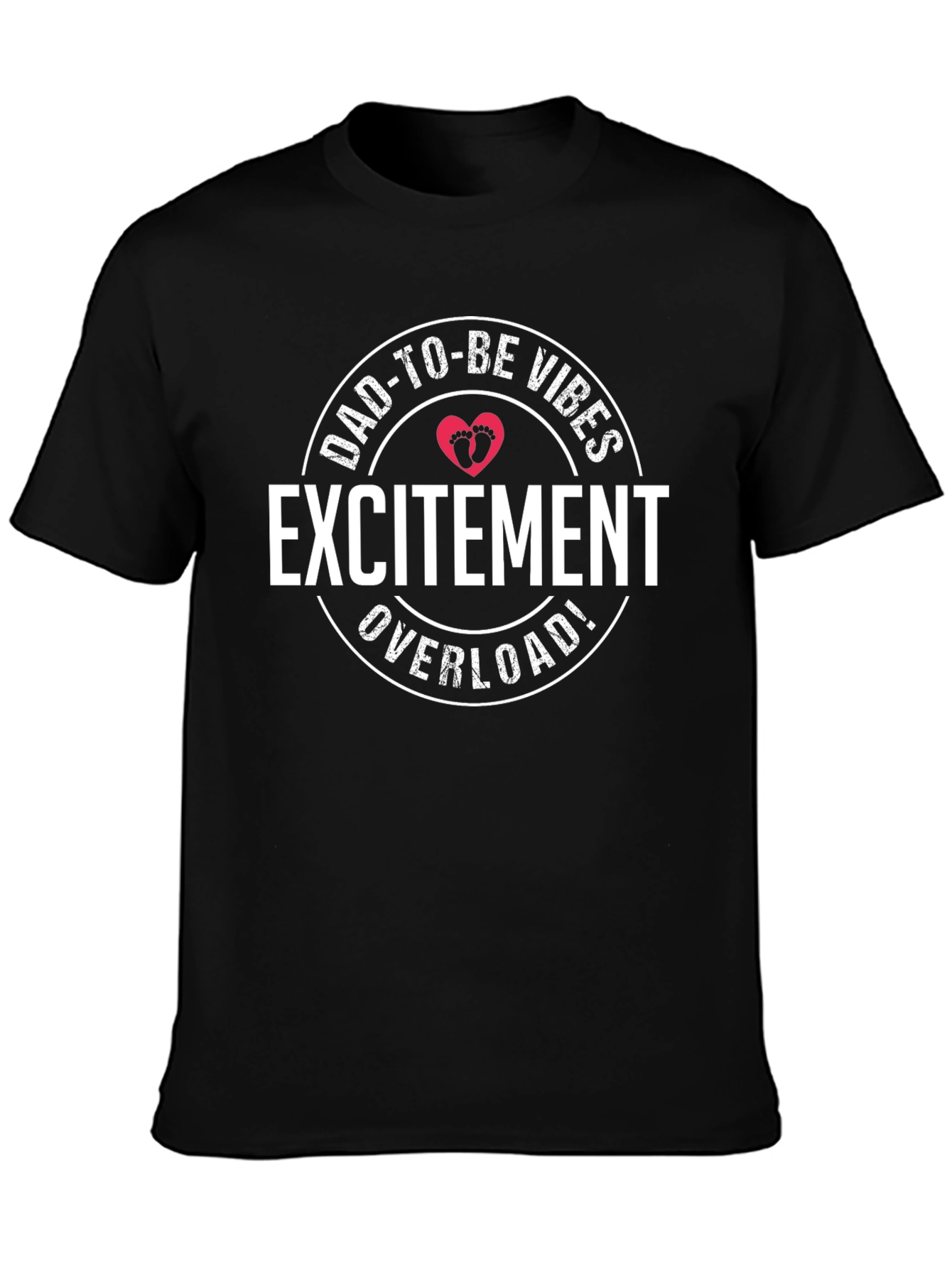 Dad-To-Be Vibes T-Shirt Excitement Overload!