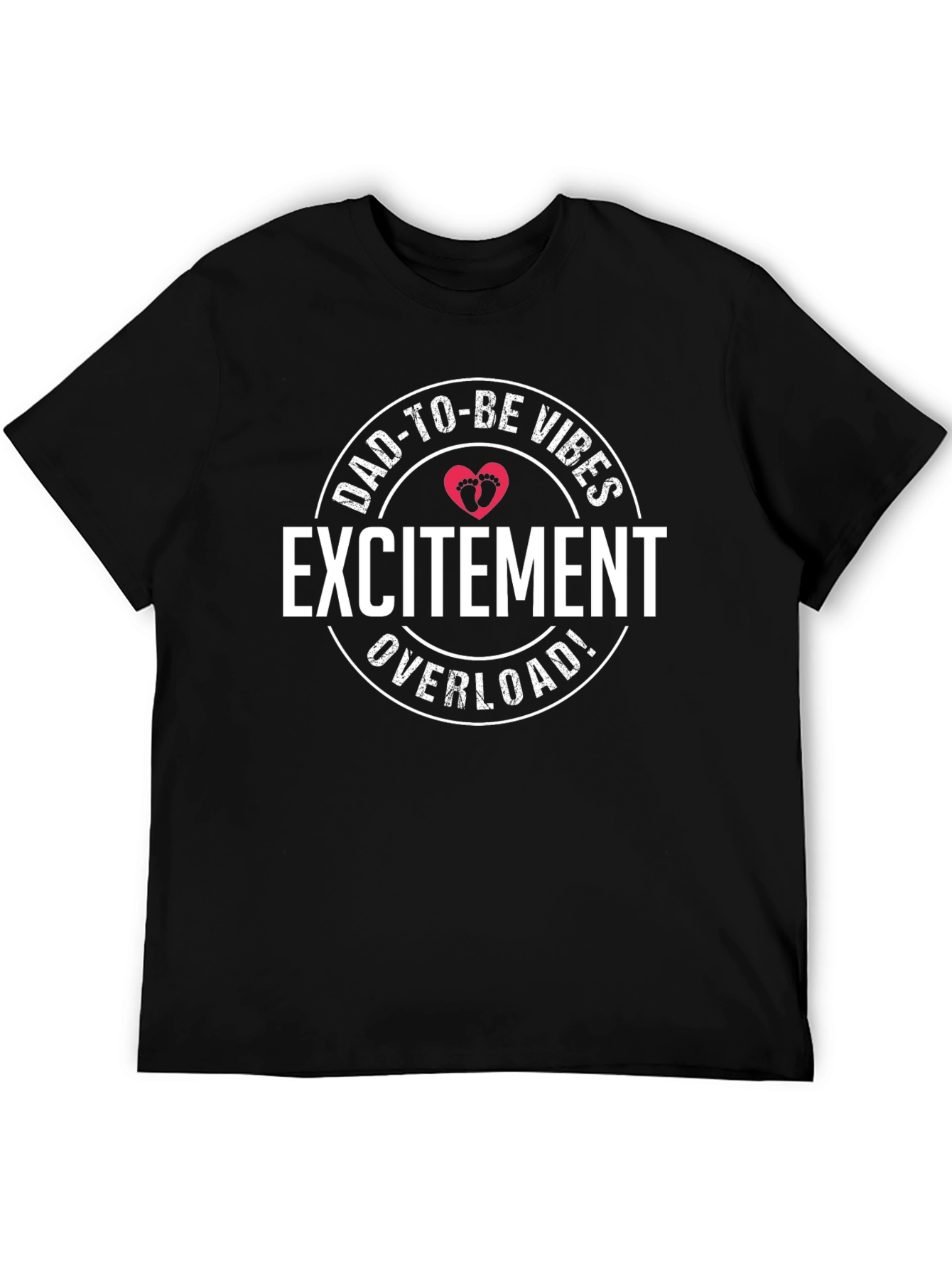 Dad-To-Be Vibes T-Shirt Excitement Overload!