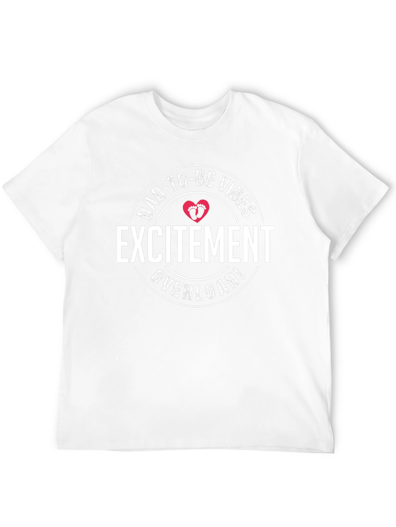 Dad-To-Be Vibes T-Shirt Excitement Overload!