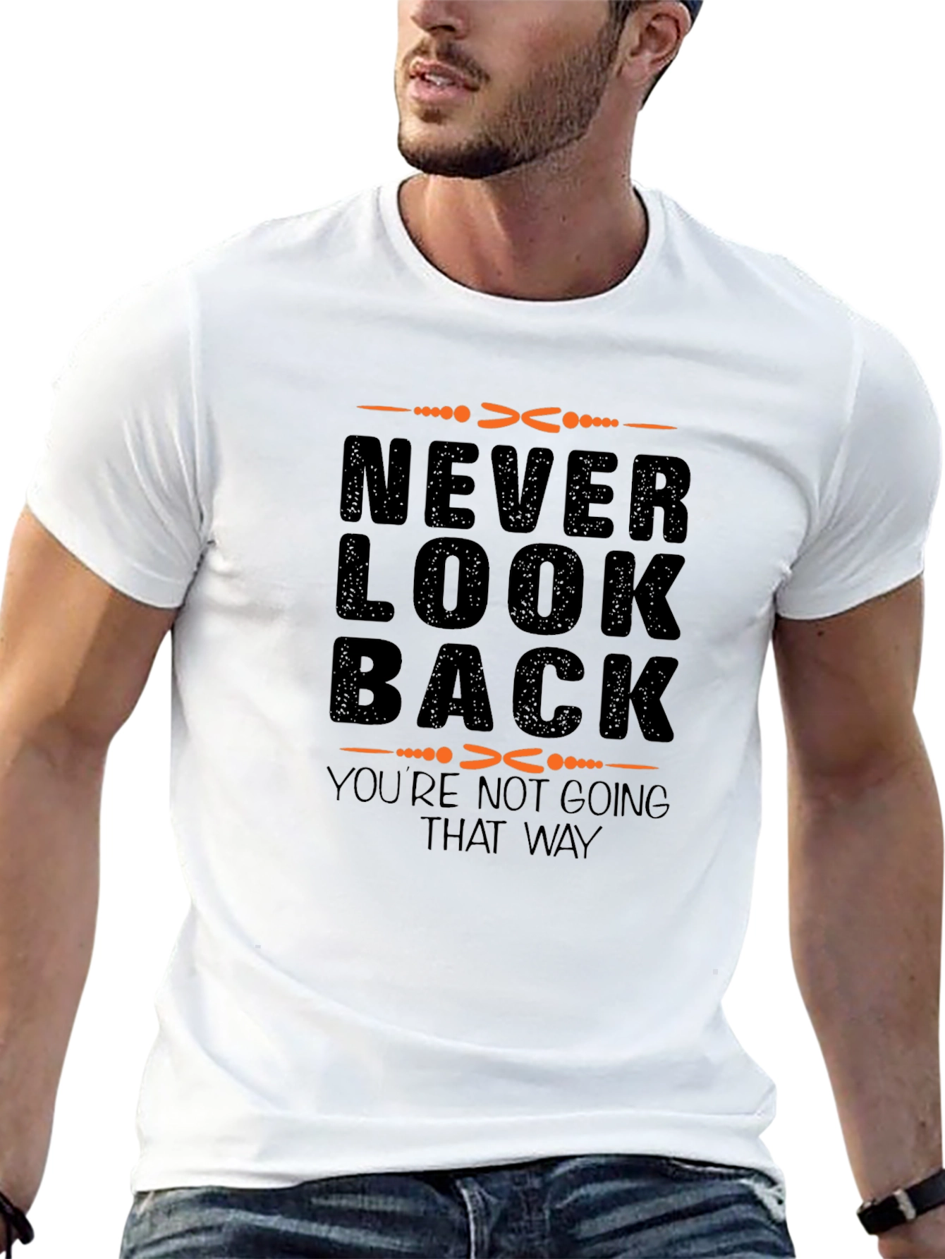 Never Look Back T-Shirt - Motivational Quote Tee