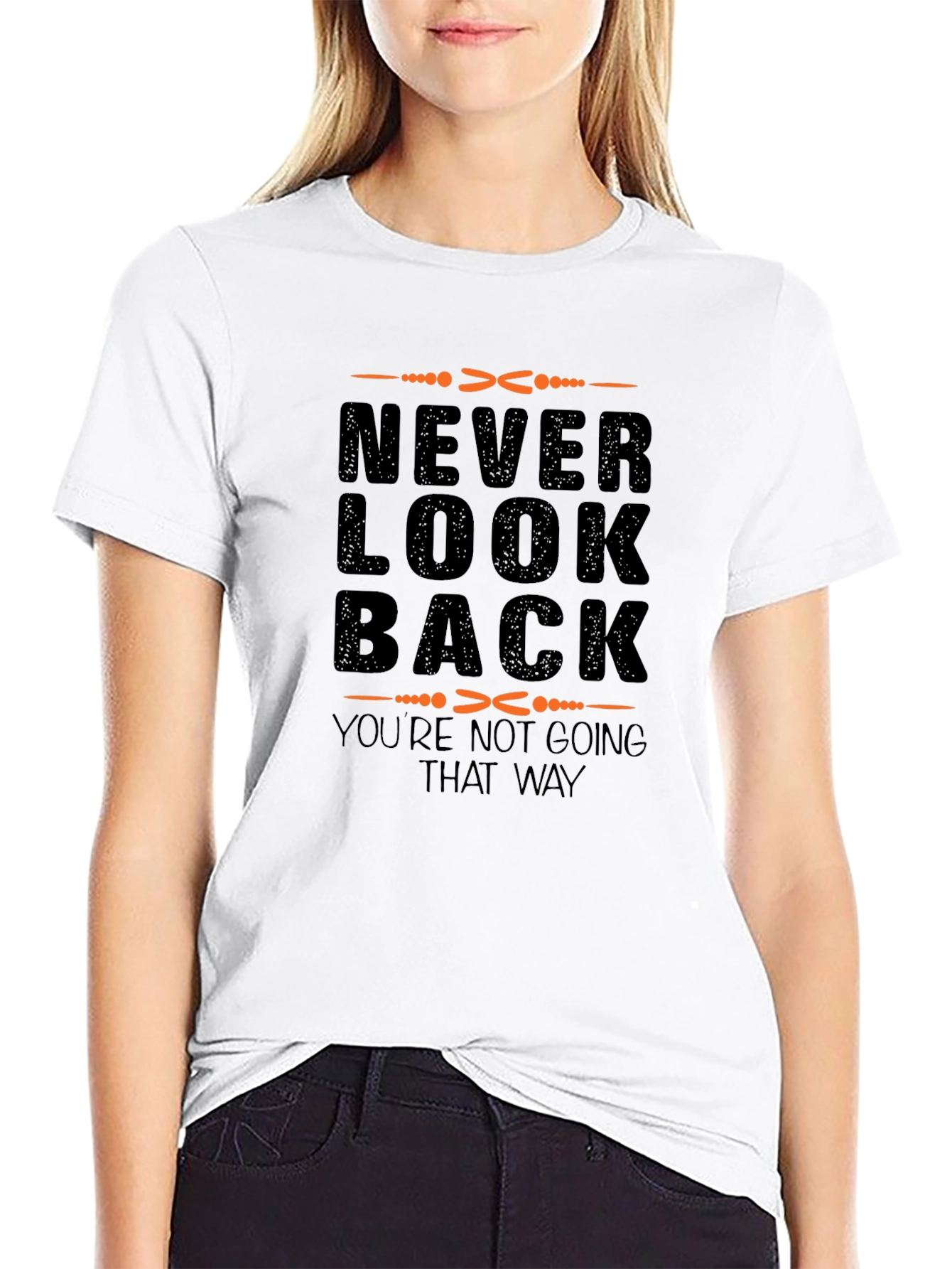 Never Look Back T-Shirt - Motivational Quote Tee