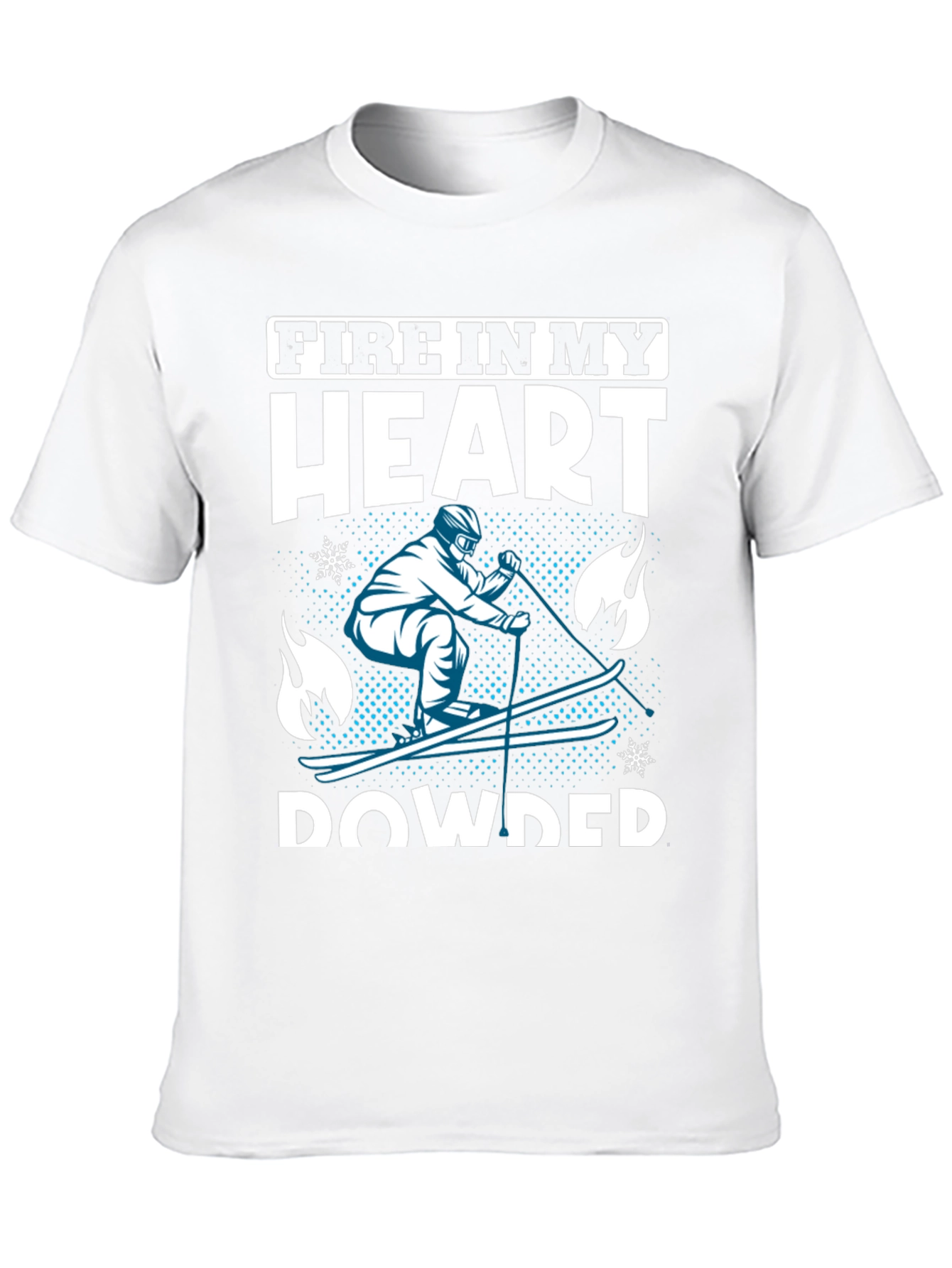 Fire In My Heart Powder Skiing T-Shirt