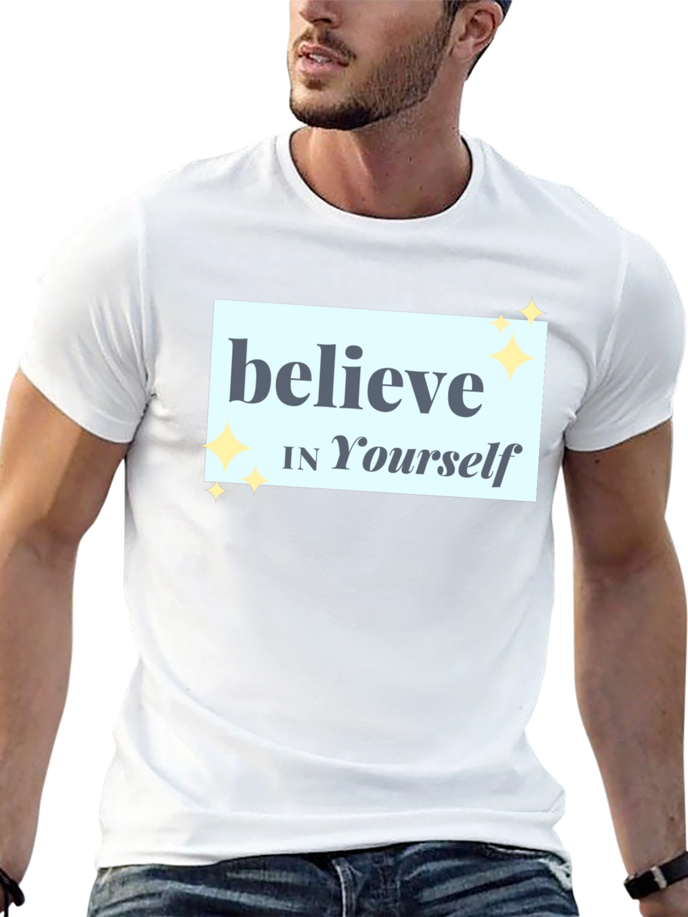 Believe In Yourself T-Shirt - Motivational Tee