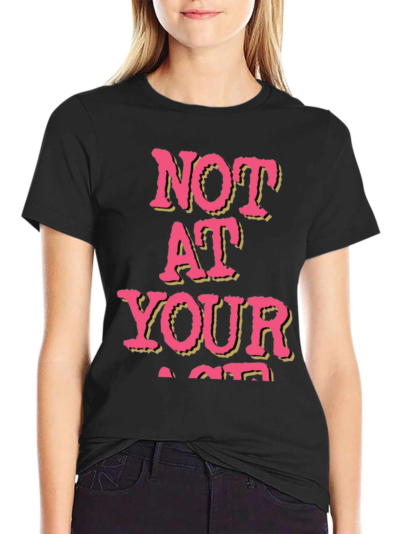 Not At Your Age T-Shirt