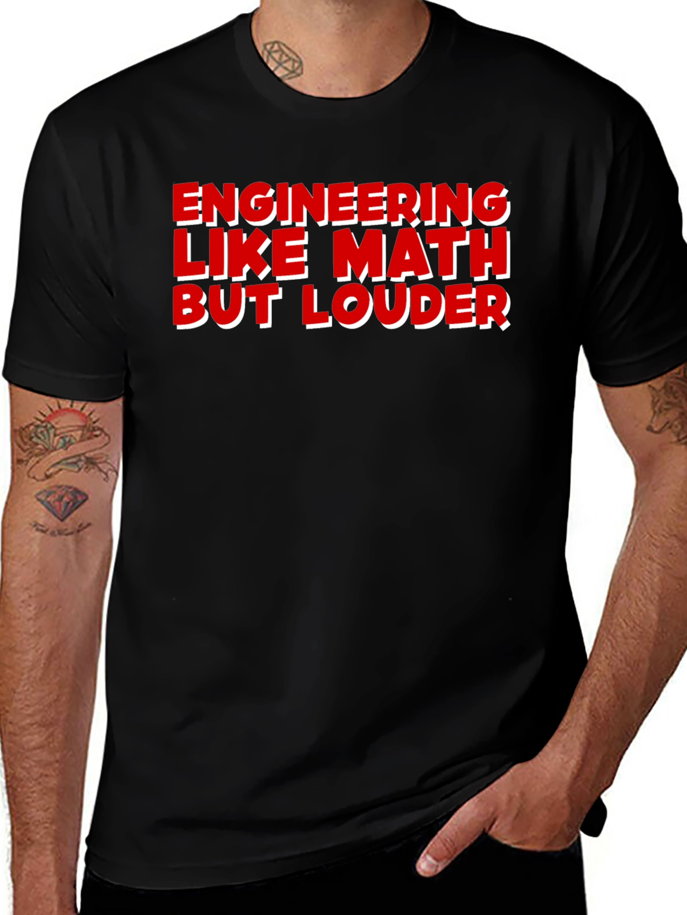 Engineering Like Math But Louder T-Shirt