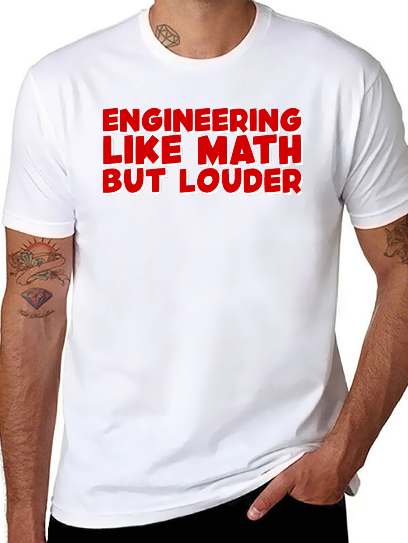 Engineering Like Math But Louder T-Shirt