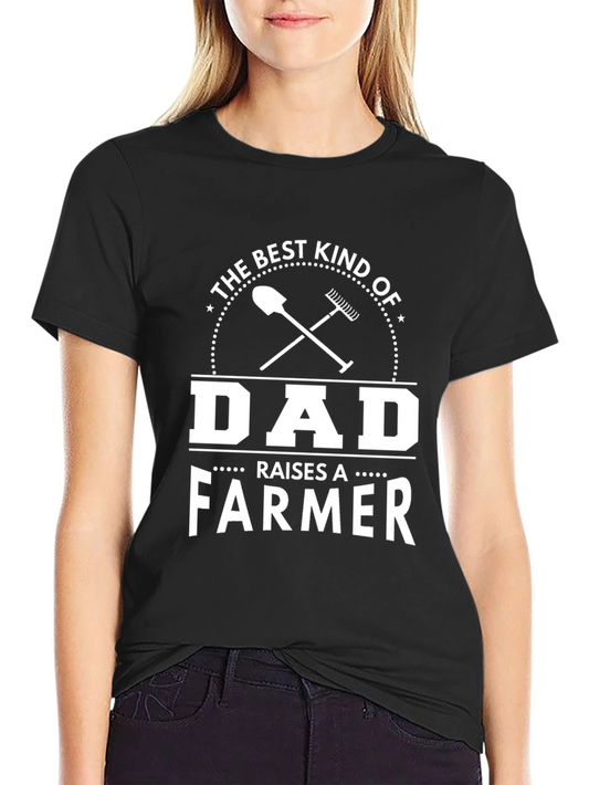 The Best Kind of Dad Raises A Farmer Black T-Shirt
