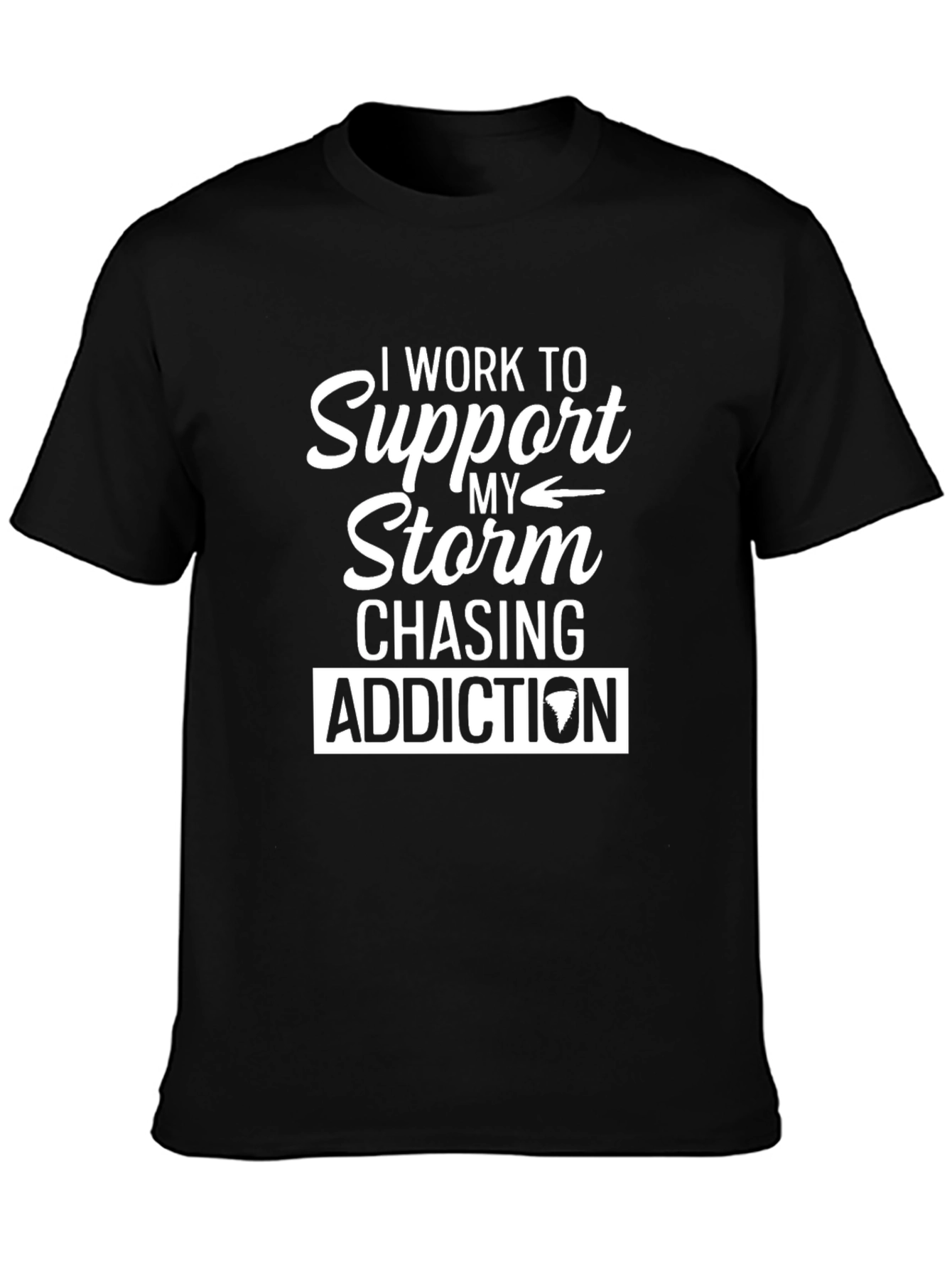 Storm Chasing Addiction T-Shirt