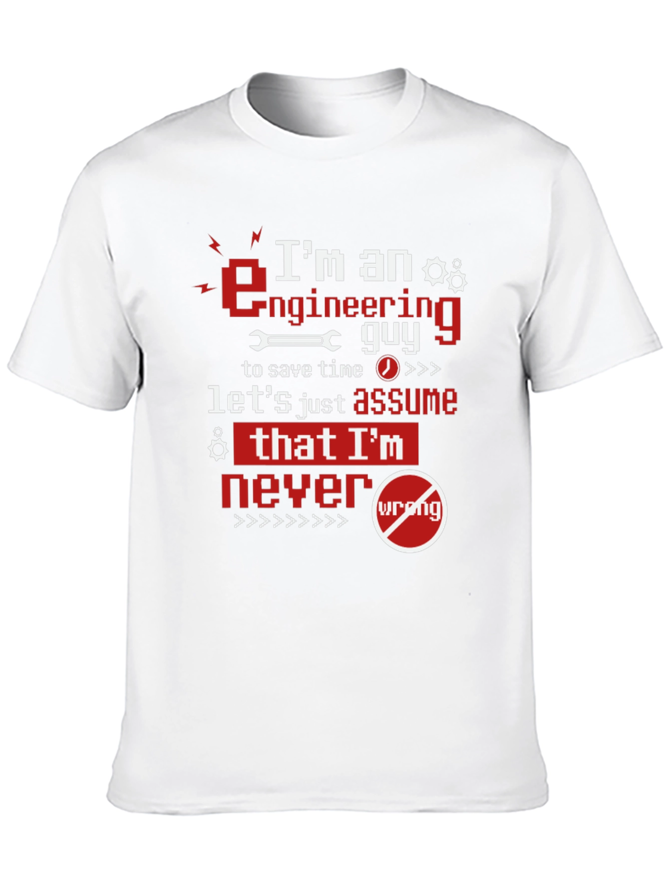 Im An Engineering Guy Graphic Tee