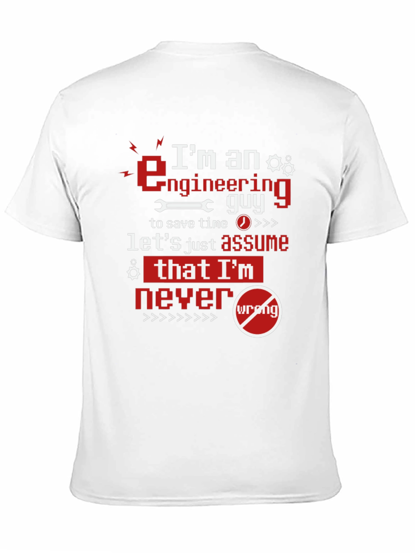 Im An Engineering Guy Graphic Tee