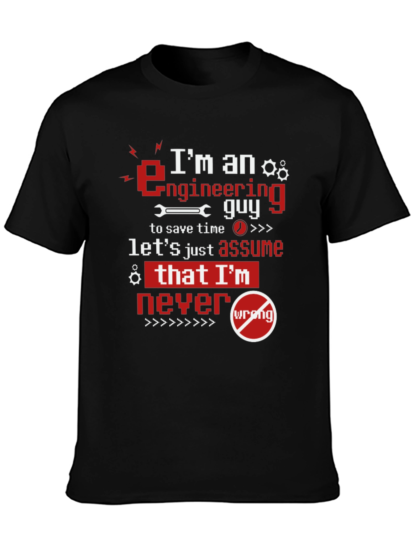Im An Engineering Guy Graphic Tee